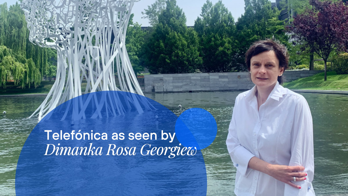Meet Dimanka Rosa Georgiew, from Telefónica Global Solutions. Discover her professional career and personal vision.