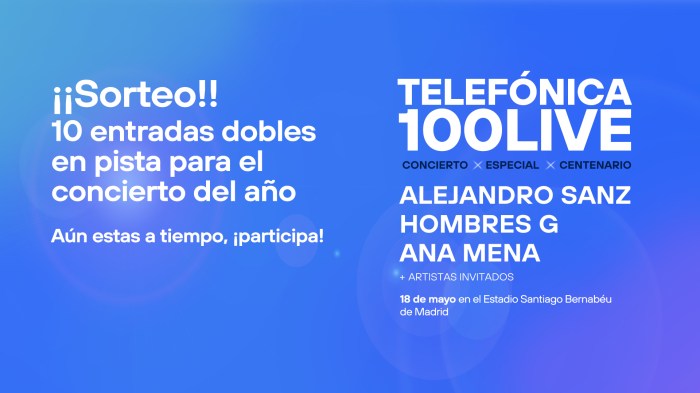Sorteo - Telefónica 100 LIVE