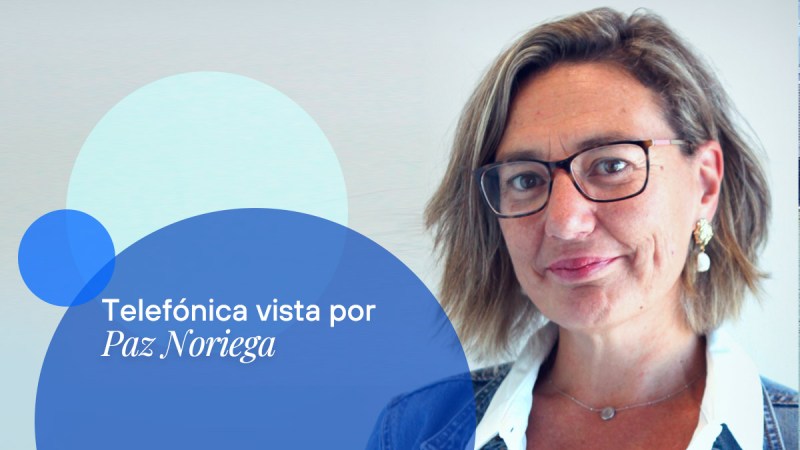 Conoce a Paz Noriega, de Comunicación Corporativa de Telefónica S.A. Descubre su trayectoria profesional y visión personal.